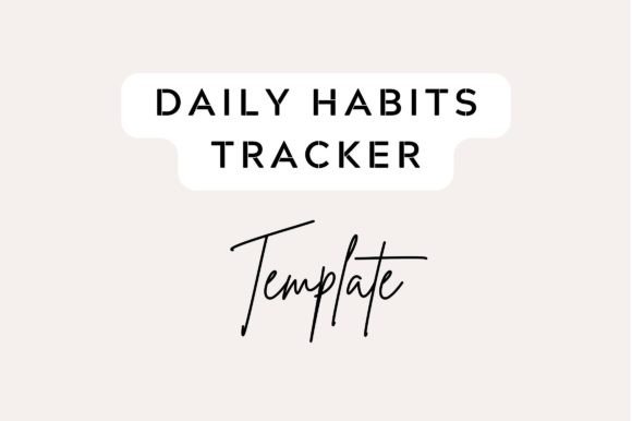 Editable Daily Habits Tracker Template