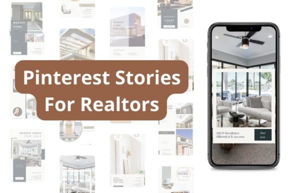 Editable Pinterest Stories for Realtors: A Powerful Tool for Real Estate Marketing