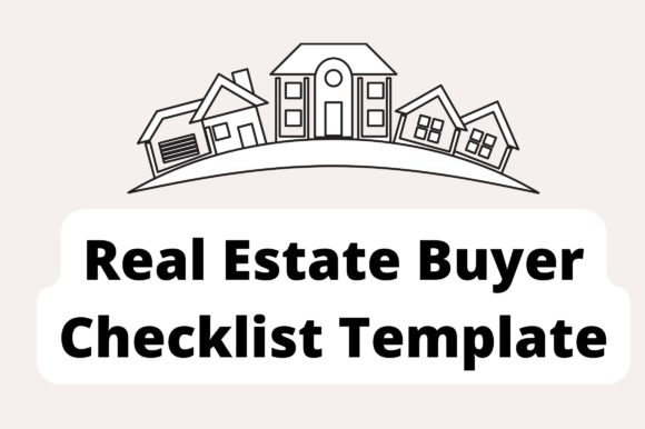 Streamlining Success: The Strategic Value of the Realtor Buyer Checklist Template in Modern Real Estate